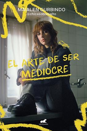 ARTE DE SER MEDIOCRE, EL | 9788419248909 | GURBINDO (@CHICASOBRESALTO), MAIALEN