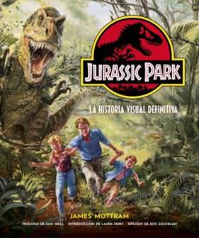 JURASSIC PARK : LA HISTORIA VISUAL DEFINITIVA | 9788467947649 | MOTTRAN, MOTTRAM