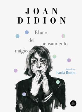 AÑO DEL PENSAMIENTO MAGICO, EL | 9788439734963 | DIDION, JOAN ; BONET, PAULA