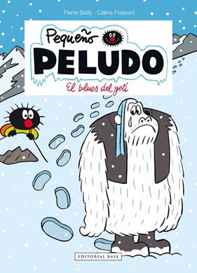 PEQUEÑO PELUDO EL BLUES DEL YETI | 9788417760847 | BAILLY, PIERRE