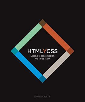 HTML Y CSS :  DISEÑO Y CONSTRUCCIÓN DE SITIOS WEB | 9788441549593 | DUCKETT, JON