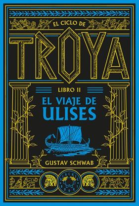 CICLO DE TROYA 2 : EL VIAJE DE ULISES | 9791388154102 | SCHWAB, GUSTAV