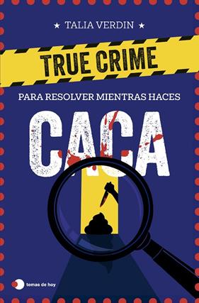 TRUE CRIME PARA RESOLVER MIENTRAS HACES CACA | 9791387869076 | VERDIN, TALIA