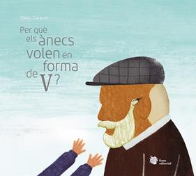 PER QUE ELS ANECS VOLEN EN FORMA DE V? | 9788412140781 | CARACOL, PABLO