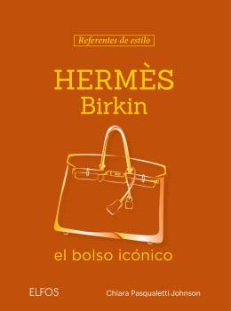 REFERENTES ESTILO : HERMÈS BIRKIN | 9791388023569 | PASQUALETTI JOHNSON, CHIARA