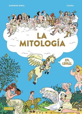 MITOLOGÍA EN CÓMIC, LA | 9788414334461 | MIRZA, SANDRINE ; CLOTKA