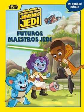 STAR WARS LAS AVENTURAS DE LOS JÓVENES JEDI : FUTUROS MAESTROS JEDI | 9788408283607