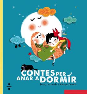 CONTES PER ANAR A DORMIR | 9788466137706 | LARREULA, ENRIC ; CANALS, MERCE