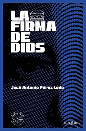 FIRMA DE DIOS, LA | 9788401032950 | PÉREZ LEDO, JOSÉ ANTONIO