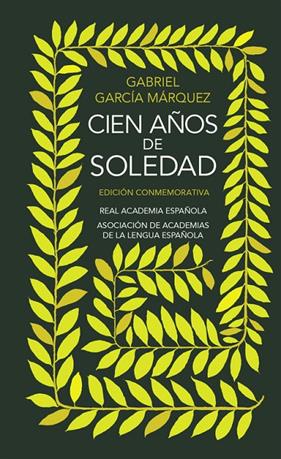 CIEN AÑOS DE SOLEDAD (EDICION CONMEMORATIVA RAE) | 9788420471839 | GARCIA MARQUEZ, GABRIEL