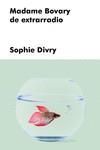 MADAME BOBARY DE EXTRARRADIO | 9788417893651 | DIVRY, SOPHIE
