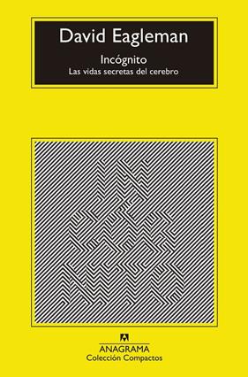 INCOGNITO, LAS VIDAS SECRETAS DEL CEREBRO | 9788433960108 | EAGLEMAN, DAVID
