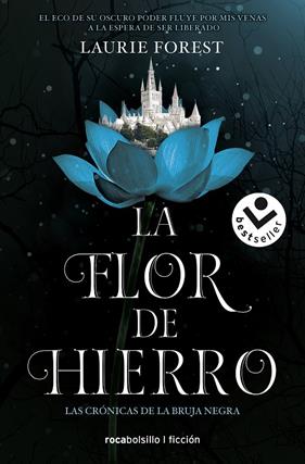 FLOR DE HIERRO (LAS CRÓNICAS DE LA BRUJA NEGRA 2), LA | 9788417821845 | FOREST, LAURIE