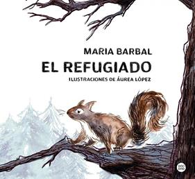 REFUGIADO, EL | 9788408283966 | BARBAL, MARIA ; LÓPEZ, ÁUREA
