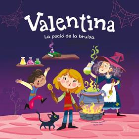 VALENTINA : LA POCIÓ DE LA BRUIXA | 9788413615257 | CAMPELLO, GIUDITTA ; LUTRI, GIULIA