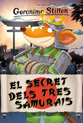 GERONIMO STILTON 94 : EL SECRET DELS TRES SAMURAIS | 9788413896298 | STILTON, GERONIMO