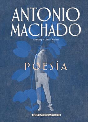 POESIA ANTONIO MACHADO | 9788417430962 | MACHADO, ANTONIO