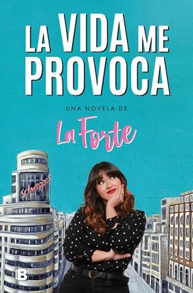 VIDA ME PROVOCA, LA | 9788466672559 | LA FORTE