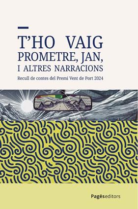 T'HO VAIG PROMETRE, JAN, I ALTRES NARRACIONS | 9788413036571