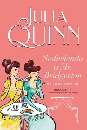 SEDUCIENDO A MR. BRIDGERTON | 9788416327850 | QUINN, JULIA