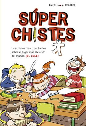 SUPER CHISTES | 9788484419921 | CLUA, PAU ; LOPEZ, ALEX