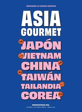 ASIA GOURMET | 9788419043740 | WU, IMPÉRATRICE