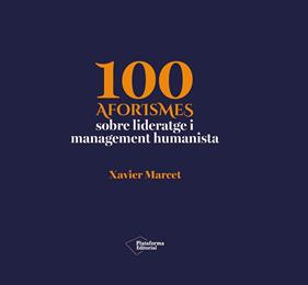 100 AFORISMES SOBRE LIDERATGE I MANAGEMENT HUMANISTA | 9791388406232 | MARCET, XAVIER