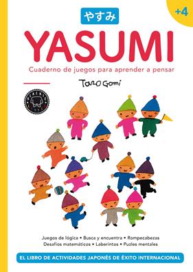 YASUMI +4 : CUADERNO DE JUEGOS PARA APRENDER A PENSAR | 9788418187971 | GOMI, TARO