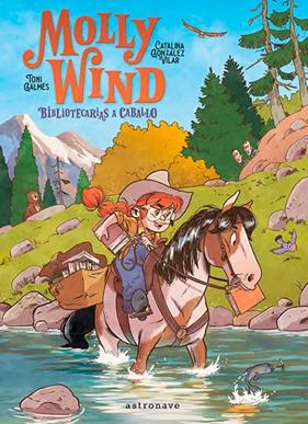 MOLLY WIND :  BIBLIOTECARIAS A CABALLO | 9788467966251 | GONZALEZ, CATALINA ; GALMES, TONI
