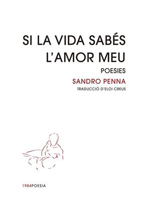 SI LA VIDA SABÉS L'AMOR MEU | 9788418858451 | PENNA, SANDRO