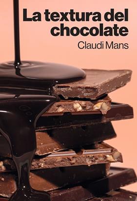 TEXTURA DEL CHOCOLATE, LA | 9788410320079 | MANS, CLAUDI