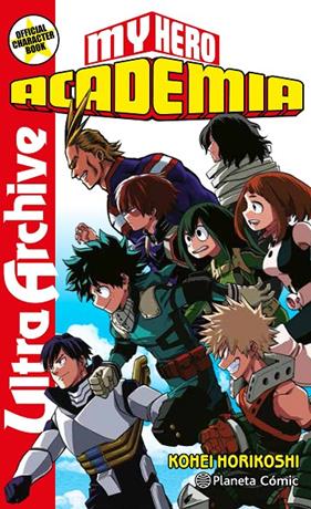 MY HERO ACADEMY ULTRA ARCHIVE | 9788413411033 | HORIKOSHI, KOHEI