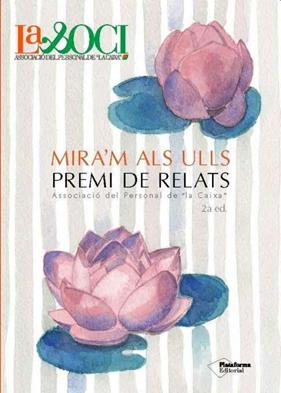 MIRA'M ALS ULLS ( PREMI DE RELATS PERSONAL DE LA CAIXA) | 9788417114114 | AA.VV.