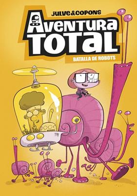 AVENTURA TOTAL 5 : BATALLA DE ROBOTS | 9788448872816 | COPONS, JAUME