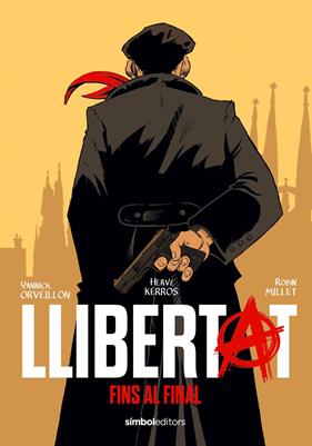 LLIBERTAT : FINS EL FINAL | 9788418696657 | KERRÓS, HERVÉ ; ORVEILLON, YANNICK ; MILLET, ROBIN