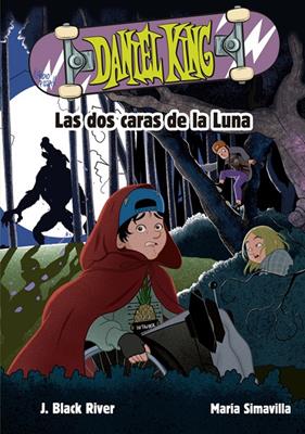 DANIEL KING : DOS CARAS DE LA LUNA, LAS | 9788424666606 | RIVER, BLACK J. ; SIMAVILLA, MARIA
