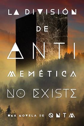 DIVISIÓN DE ANTIMEMÉTICA NO EXISTE, LA | 9791387711382 | QNTM
