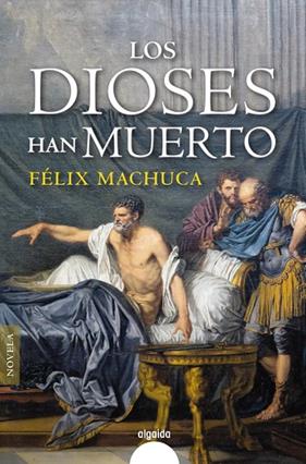 DIOSES HAN MUERTO, LOS | 9788491893165 | MACHUCA, FÉLIX