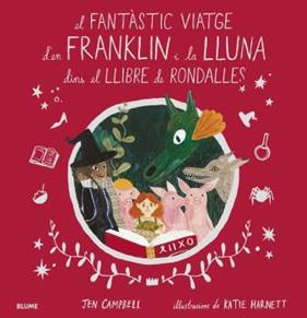 FANTASTIC VIATGE D'EN FRANKLIN I LA LLUNA DINS EL LLIBRE DE RONDALLES | 9788418075056 | CAMPBELL, JEN