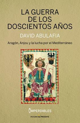 GUERRA DE LOS DOSCIENTOS AÑOS, LA | 9788412595482 | ABULAFIA, DAVID