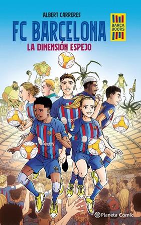 FC BARCELONA : LA DIMENSIÓN ESPEJO | 9788416401383 | CARRERES, ALBERT