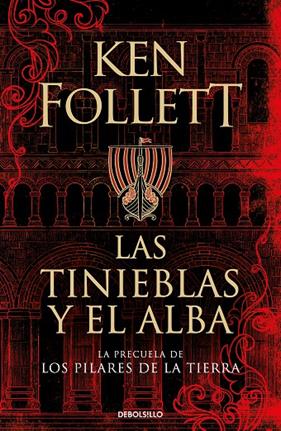 TINIEBLAS Y EL ALBA, LAS  | 9788466359801 | FOLLETT, KEN