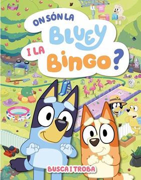 ON SÓN LA BLUEY I LA BINGO? (EDICIÓ EN CATALÀ) | 9788448871000