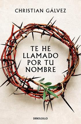 TE HE LLAMADO POR TU NOMBRE | 9788466379625 | GÁLVEZ, CHRISTIAN