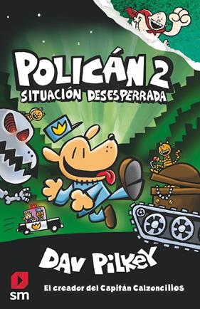 POLICAN 2 : SITUACION DESEPERADA | 9788491077411 | PILDEY, DAV