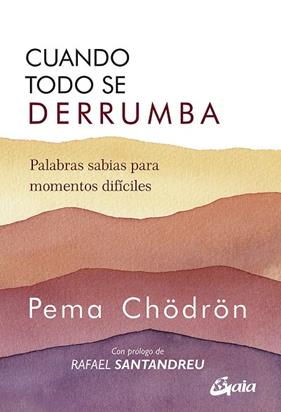 CUANDO TODO SE DERRUMBA  | 9788484459941 | CHÖDRÖN, PEMA