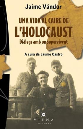 UNA VIDA AL CAIRE DE L'HOLOCAUST | 9788483307243 | CASTRO, JAUME