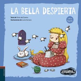 BELLA DESPIERTA, LA | 9788414067192 | VIVIM DEL CUENTU ; SERRANO, LUCÍA