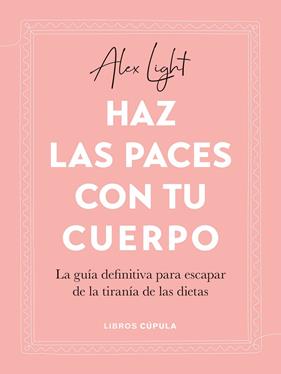 HAZ LAS PACES CON TU CUERPO | 9788448034122 | LIGHT, ALEX