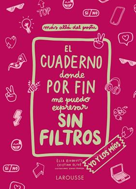 CUADERNO DONDE POR FIN ME PUEDO EXPRESAR SIN FILTROS : YO Y LOS MÍOS | 9788418473814 | OLIVÉ PEÑAS, CRISTIAN ; RIUDAVETS HERRADOR, ÈLIA